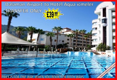 Dalaman Airport to Hotel Aqua icmeler